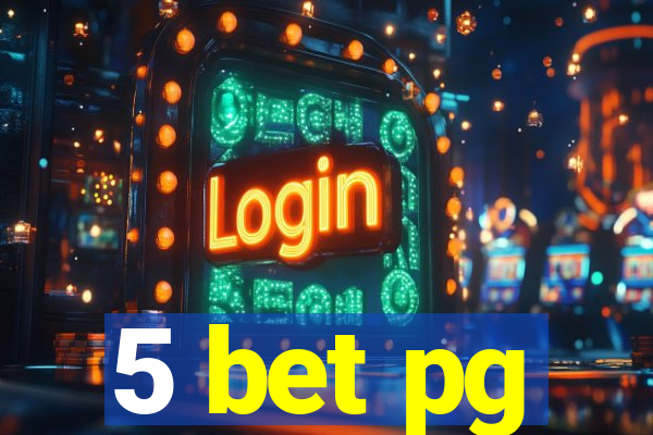 5 bet pg